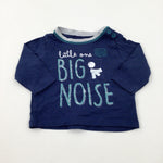 'Little One Big Noise' Navy Long Sleeve Top - Boys 0-3 Months