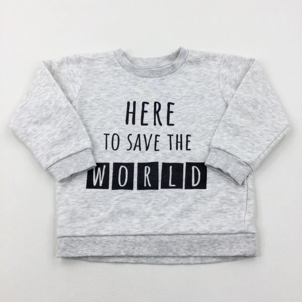 'Here To Save The World' Light Grey Sweatshirt - Boys 2-3 Years