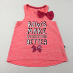 'Bows Make Everything Better' Pink Vest Top - Girls 9-10 Years