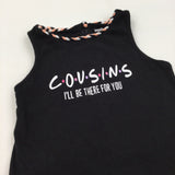 'Cousins I'll Be There For You' Black & Pink Vest Top - Girls 12-24 Months