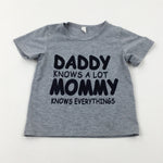 'Daddy Knows A Lot..' Grey T-Shirt - Boys 4-5 Years