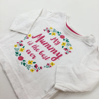 'My Mummy Is The Best Ever' Flowers White Long Sleeve Top - Girls 0-3 Months