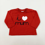 'I Love Mum' Red Long Sleeve Top - Boys 3-6 Months