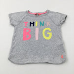 'Think Big' Grey T-Shirt - Girls 3-4 Years