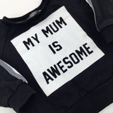 'My Mum Is Awesome' Black Sweatshirt - Boys 9-12 Months