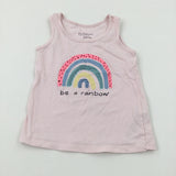 'Be A Rainbow' Pale Pink Vest Top - Girls 2-3 Years