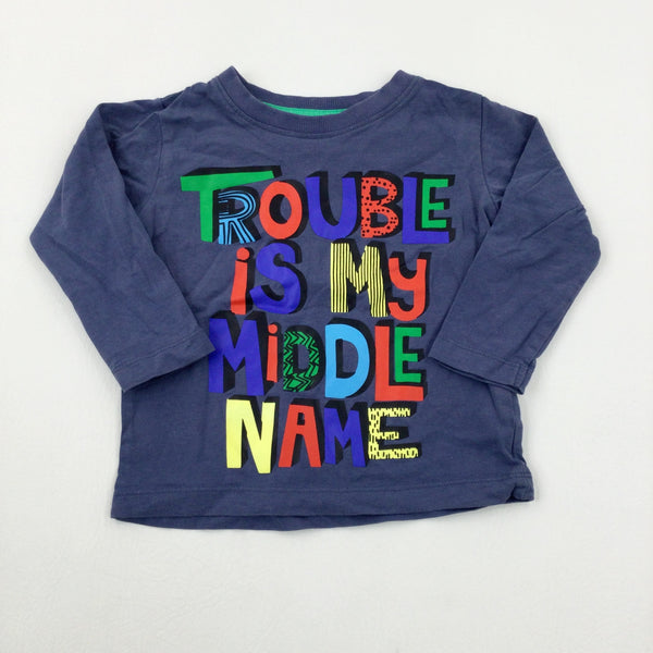 'Trouble Is My Middle Name' Colourful Blue Long Sleeve Top - Boys 12-18 Months