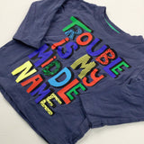 'Trouble Is My Middle Name' Colourful Blue Long Sleeve Top - Boys 12-18 Months