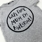 'Well Done Mum' Grey T-Shirt - Boys 3-4 Years