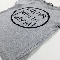 'Well Done Mum' Grey T-Shirt - Boys 3-4 Years