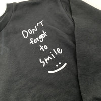 'Don't Forget To Smile' Charcoal Grey Sweatshirt - Boys 6-7 Years