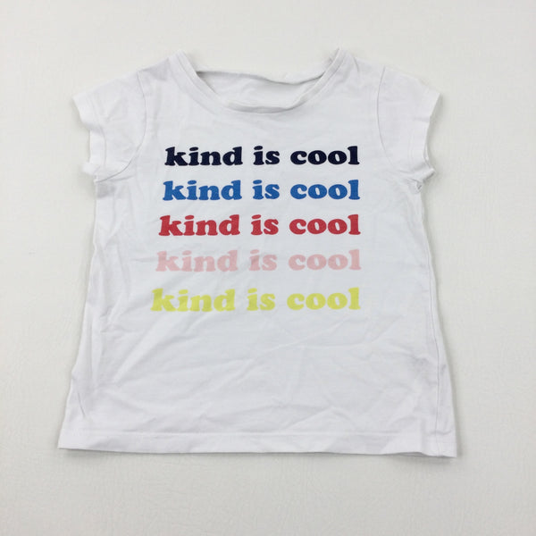 'Kind Is Cool' White T-Shirt - Girls 2-3 Years