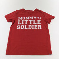 'Mummy's Little Soldier' Red T-Shirt - Boys 5-6 Years