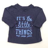 'It's The Little Things …' Navy Long Sleeve Top - Boys 3-6 Months