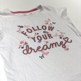 'Follow Your Dreams' Glittery White & Pink T-Shirt - Girls 6-7 Years