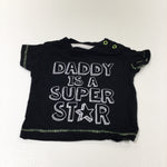 'Daddy Is A Super Star' Black T-Shirt - Boys 0-3 Months