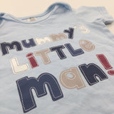 'Mummy's Little Man' Blue T-Shirt - Boys 3-6 Months