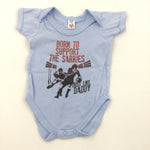 'Born To Support Sarries …' Blue Short Sleeve Bodysuit - Boys 3-6 Months