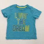 'Livin' The Dream' Blue T-Shirt - Boys 18-24 Months