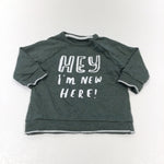 'Hey I'm New Here' Sage Green Mottled Lightweight Sweatshirt - Boys 3-6 Months