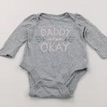 'When Mommy Says No Way, Daddy Says Okay' Flowers Grey Long Sleeve Bodysuit - Girls 12-18 Months
