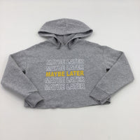 'Maybe Later' Grey Cropped Hoodie - Girls 10-11 Years