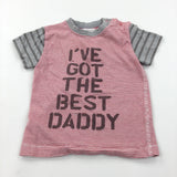 'I've Got The Best Daddy' Red & Grey T-Shirt - Boys 3-6 Months