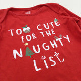 'Too Cute For the Naughty List' Red Long Sleeve Christmas Bodysuit - Boys/Girls 12-18 Months