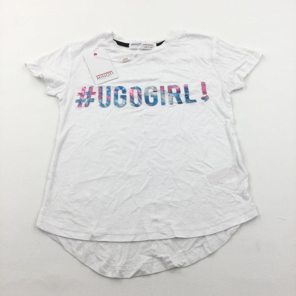 **NEW** '#UGoGirl' White T-Shirt - Girls 6-7 Years