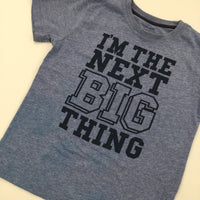 'I'm The Next Big Thing' Blue T-Shirt - Boys 5-6 Years