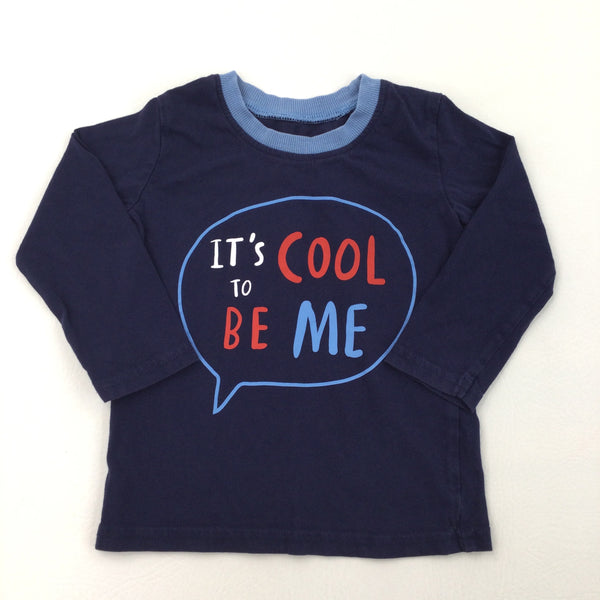 'It's Cool To Be Me' Navy Long Sleeve Top - Boys 9-12 Months
