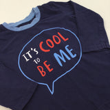 'It's Cool To Be Me' Navy Long Sleeve Top - Boys 9-12 Months