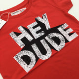 **NEW** 'Hey Dude' Red T-Shirt - Boys 18-24 Months
