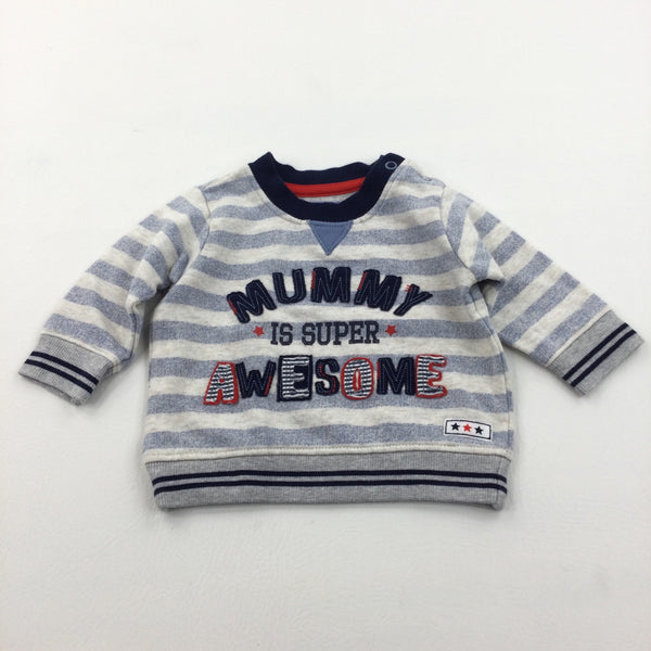 'Mummy Is Awesome' Blue & Grey Striped Sweatshirt - Boys 0-3 Months