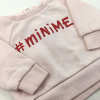 '#MiniMe' Pink Sweatshirt - Girls 0-3 Months