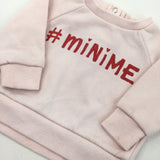 '#MiniMe' Pink Sweatshirt - Girls 0-3 Months