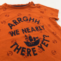 'Arrgh We Nearly There' Ship Orange T-Shirt - Boys 18-24 Months
