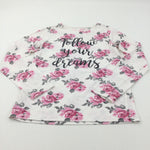 'Follow Your Dreams' Flowers Pink & White Long Sleeve Top - Girls 12-13 Years