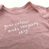'Your Cuddles Make Everything Okay' Pink T-Shirt - Girls 0-3 Months