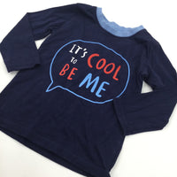 'It's Cool To Be Me' Navy & Blue Long Sleeve Top - Boys 9-12 Months