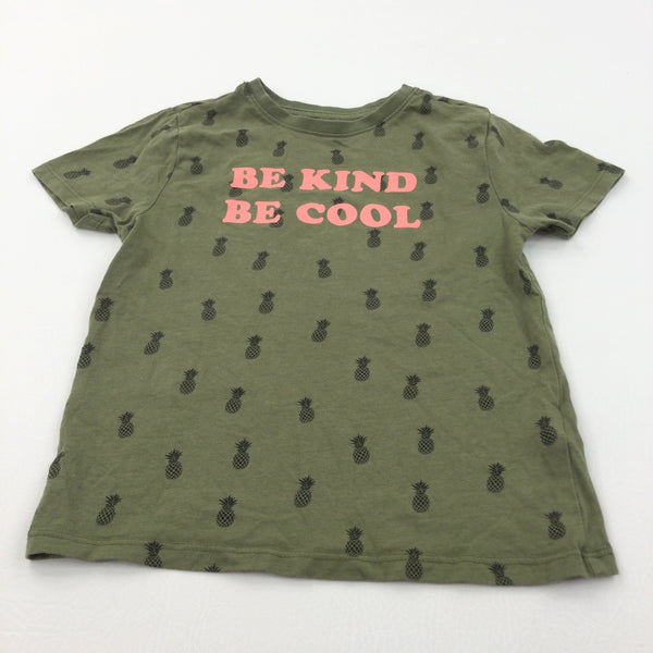 'Be Kind Be Cool' Pineapples Olive Green T-Shirt - Girls 4-5 Years