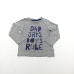 'Dad Says Boys Rule' Grey Long Sleeve Top - Boys 18-24 Months