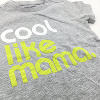 'Cool Like Mama' Grey T-Shirt - Boys 18-24 Months