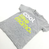 'Cool Like Mama' Grey T-Shirt - Boys 18-24 Months