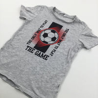 'The Only Way To Play…' Football Grey T-Shirt - Boys 6-7 Years