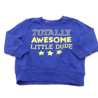 'Totally Awesome Little Dude' Blue Sweatshirt - Boys 12-18 Months