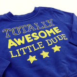 'Totally Awesome Little Dude' Blue Sweatshirt - Boys 12-18 Months