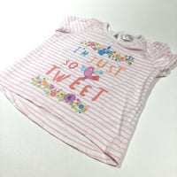 'I'm Just So Tweet' Flowers & Bird Pink & White Striped T-Shirt - Girls 6-9 Months
